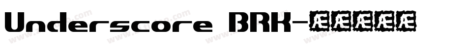 Underscore BRK字体转换